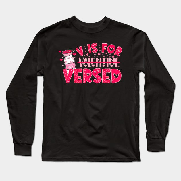 V Is For Versed Funny Pacu Crna Nurse Valentines Day Long Sleeve T-Shirt by Neldy